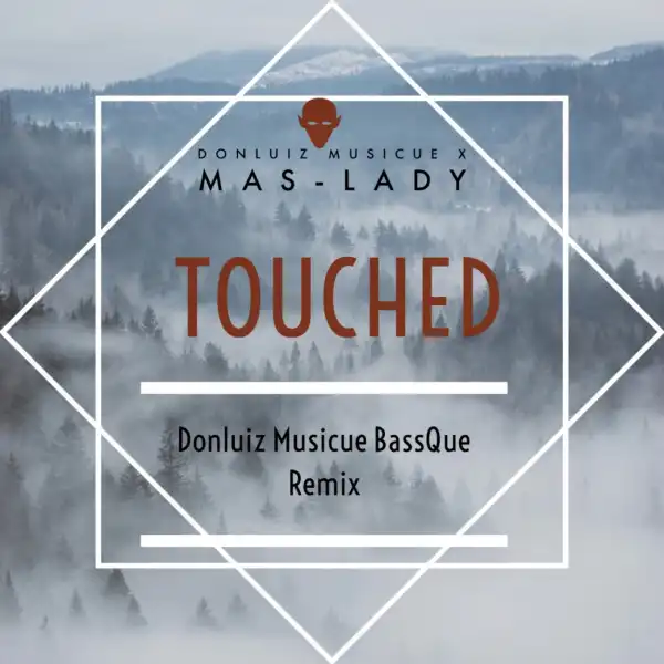Donluiz Musicue - Touched ft. Mas-Lady